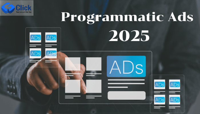 Programmatic Ads 2025: Kỷ nguyên quảng cáo tự động bằng AI